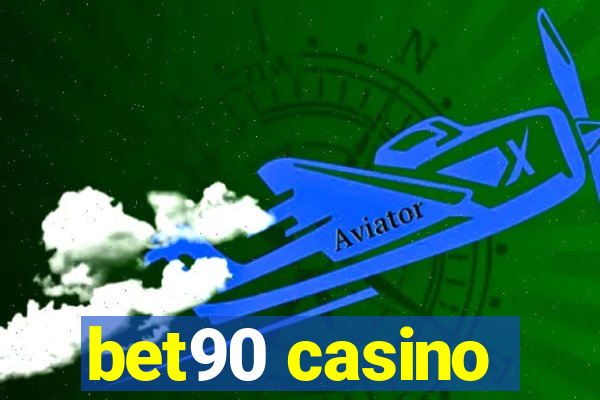 bet90 casino