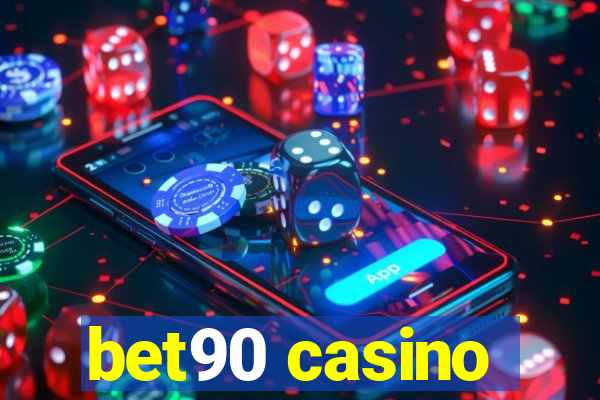 bet90 casino