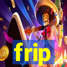 frip