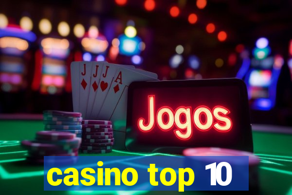 casino top 10