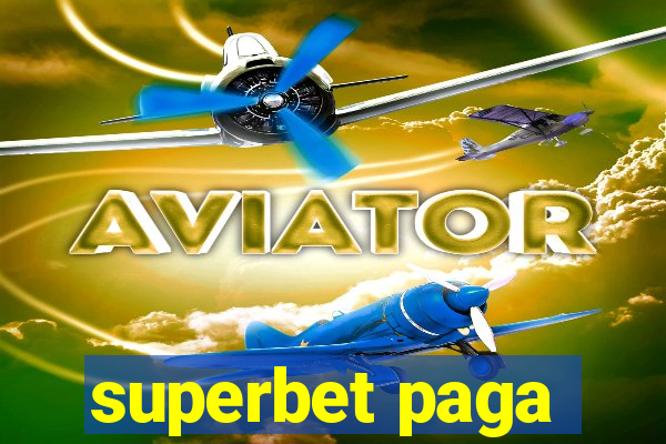 superbet paga