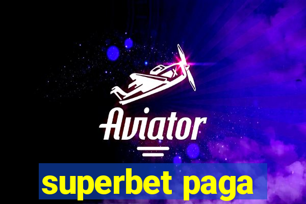 superbet paga