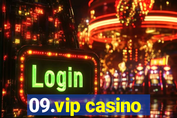 09.vip casino