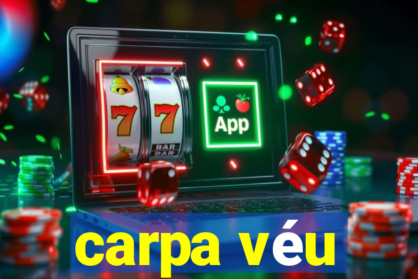 carpa véu