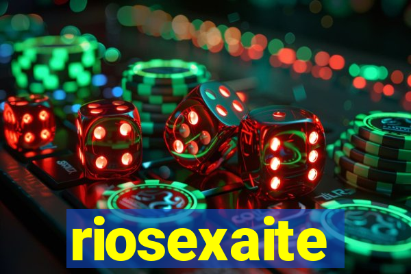 riosexaite