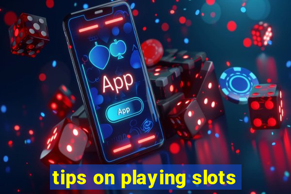 tips on playing slots