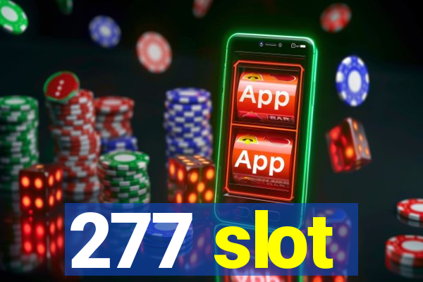 277 slot