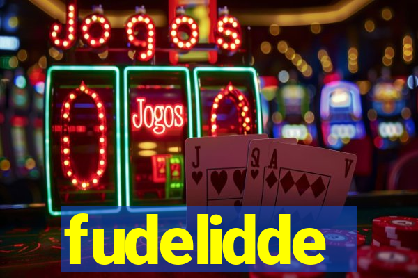 fudelidde