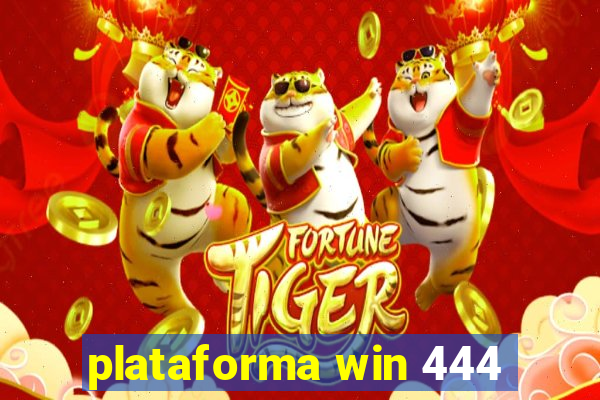 plataforma win 444