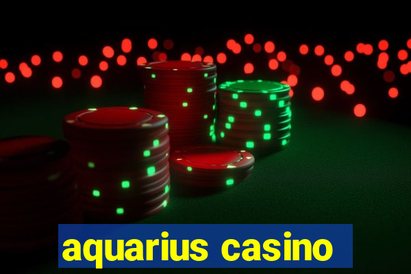 aquarius casino