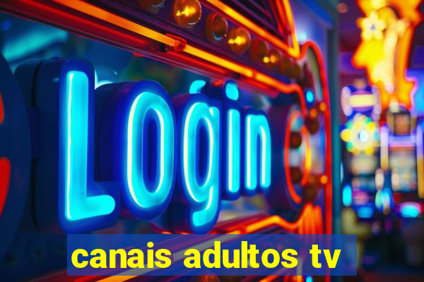 canais adultos tv