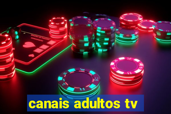 canais adultos tv