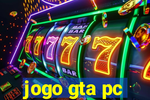 jogo gta pc