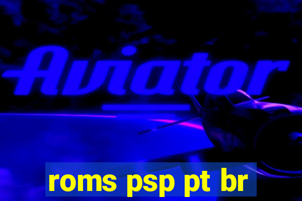 roms psp pt br