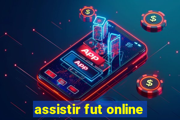 assistir fut online