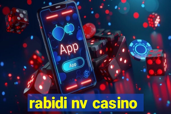 rabidi nv casino