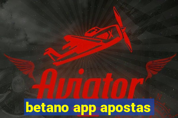 betano app apostas