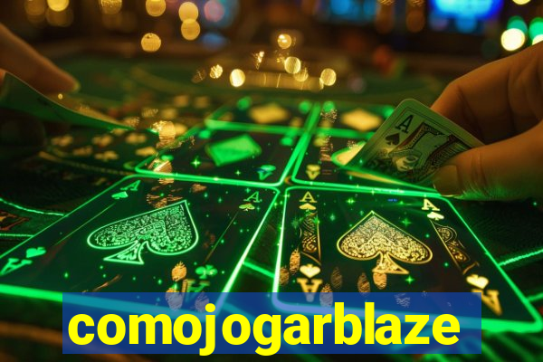 comojogarblaze