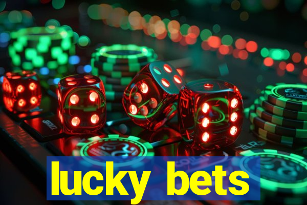 lucky bets