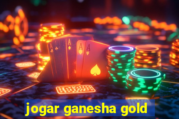 jogar ganesha gold