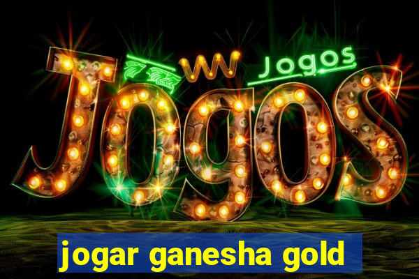 jogar ganesha gold