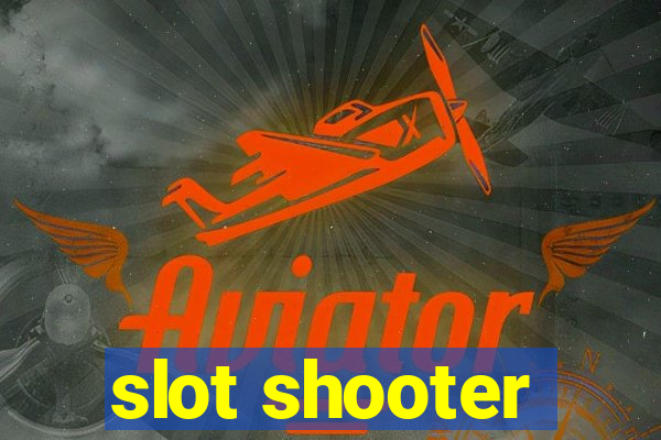 slot shooter