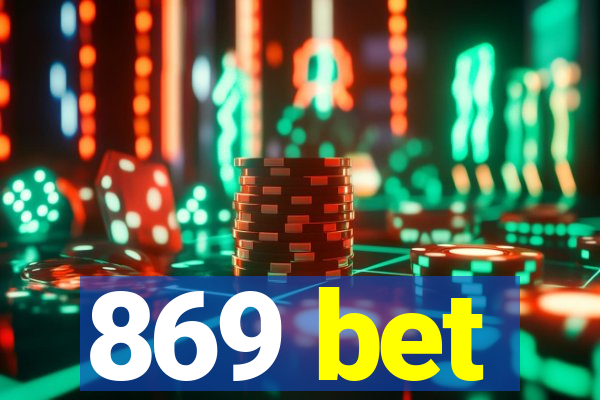 869 bet