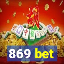 869 bet