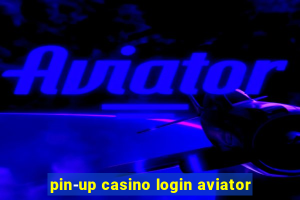 pin-up casino login aviator