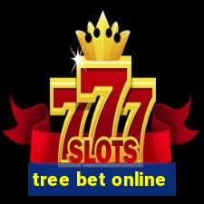 tree bet online