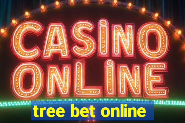 tree bet online