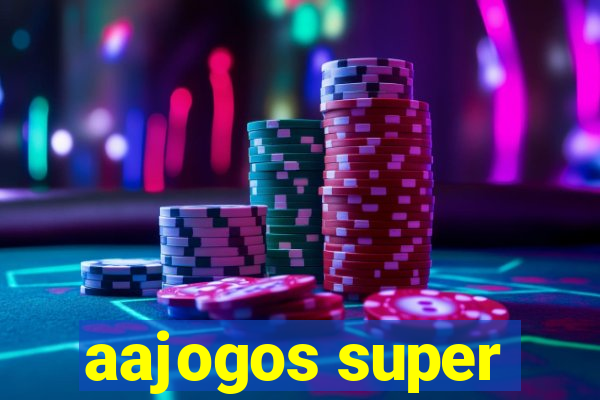 aajogos super