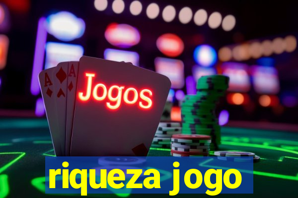 riqueza jogo