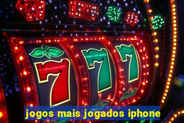 jogos mais jogados iphone