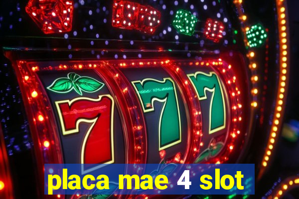 placa mae 4 slot