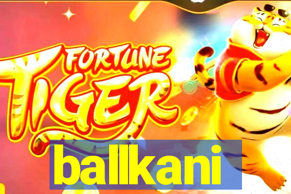 ballkani