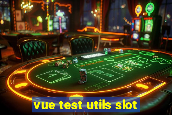 vue test utils slot