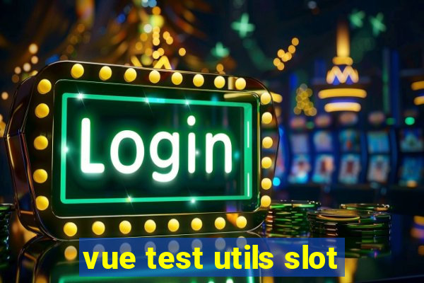 vue test utils slot