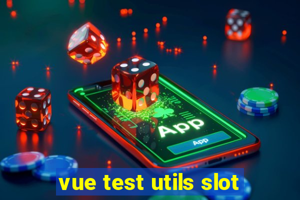 vue test utils slot