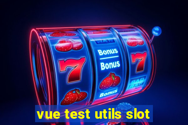 vue test utils slot