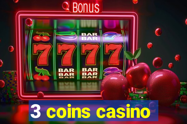 3 coins casino