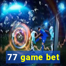 77 game bet