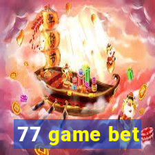 77 game bet