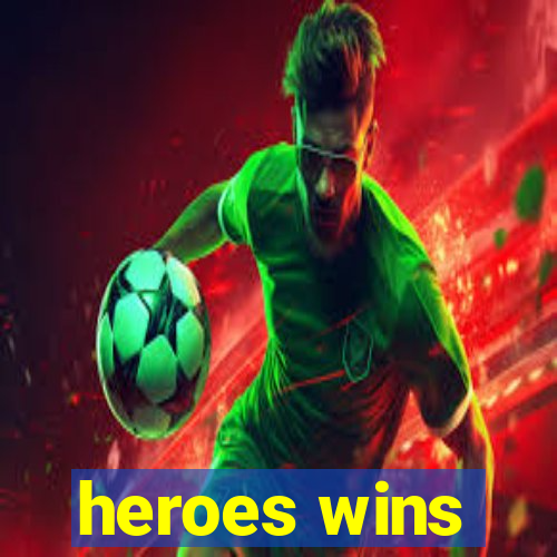 heroes wins