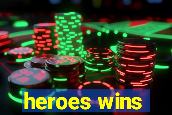 heroes wins