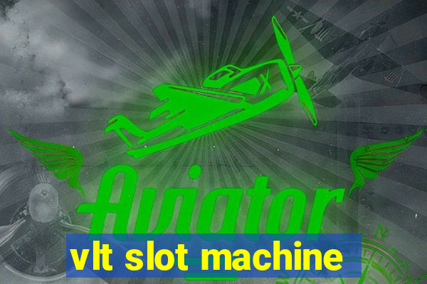 vlt slot machine