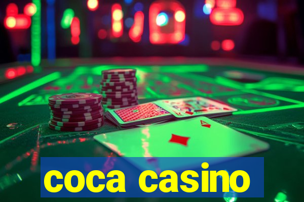 coca casino