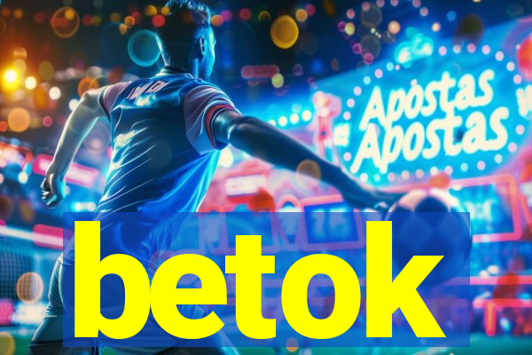 betok