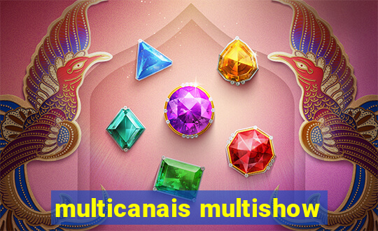 multicanais multishow