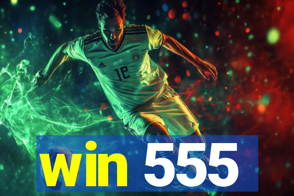 win 555